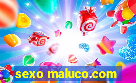 sexo maluco.com